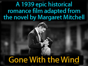 a 1939 epic historical romance film adapted from the novel by Margaret Mitchell