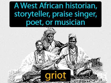a West African historian, storyteller, praise singer, poet, or musician