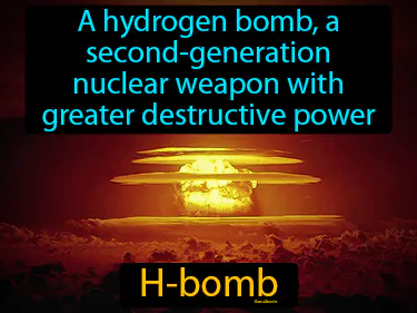 a hydrogen bomb, a second-generation nuclear weapon with greater destructive power