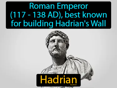Roman Emperor (117 - 138 AD), best known for building Hadrian's Wall