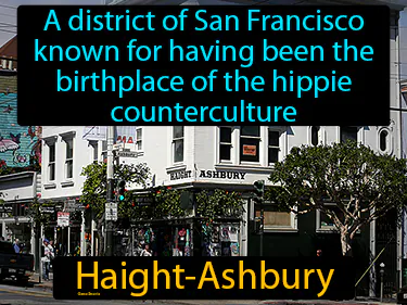 a district of San Francisco known for having been the birthplace of the hippie counterculture
