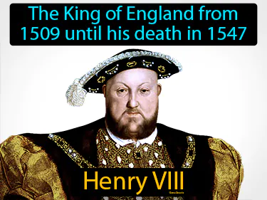 the King of England from 1509 until his death in 1547