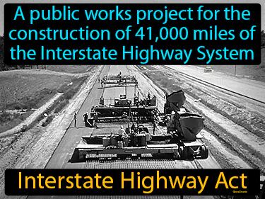 a public works project for the construction of 41,000 miles of Interstate Highway