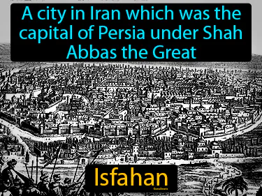 A city in Iran which was the capital of Persia under Shah Abbas the Great