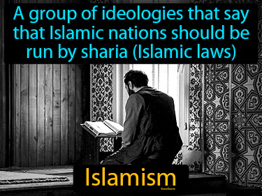 A group of ideologies that say that Islamic nations should be run by sharia (Islamic laws)