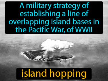 a military strategy of establishing a line of overlapping island bases in the Pacific War, of WWII