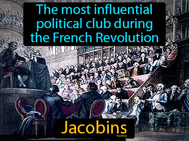 The most influential political club during the French Revolution