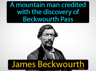a mountain man credited with the discovery of Beckwourth Pass