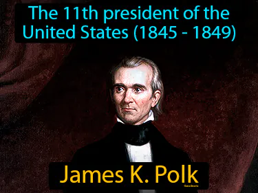 the 11th president of the United States (1845 - 1849)