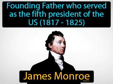 Founding Father who served as the fifth president of the US (1817 - 1825)