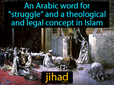 An Arabic word for struggle and a theological and legal concept in Islam