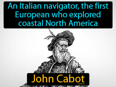 an Italian navigator, the first European who explored coastal North America