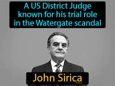 a US District Judge known for his trial role in the Watergate scandal