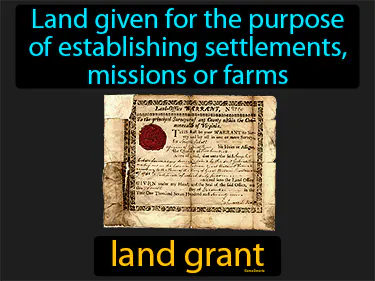 land given for the purpose of establishing settlements,
missions or farms