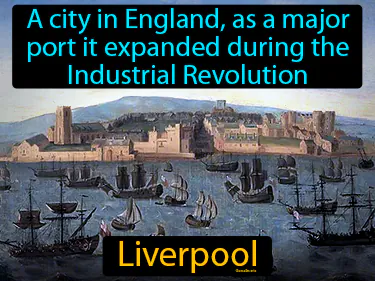 A city in England, as a major port it expanded during the Industrial Revolution