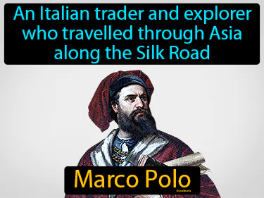 an Italian trader and explorer who travelled through Asia along the Silk Road