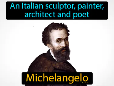 an Italian sculptor, painter, architect and poet