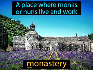 a place where monks or nuns live and work