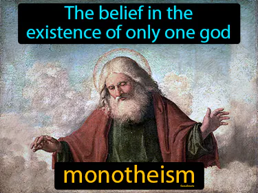 the belief in the existence of only one god