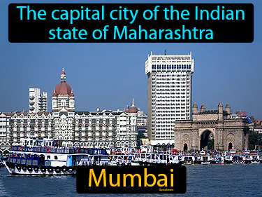 The capital city of the Indian state of Maharashtra