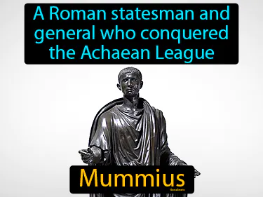 a Roman statesman and general who conquered the Achaean League
