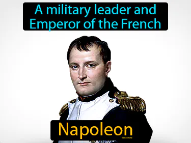 a military leader and Emperor of the French