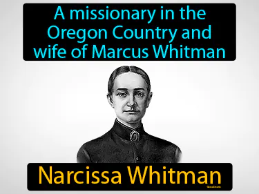 a missionary in the Oregon Country and wife of Marcus Whitman