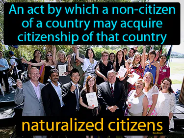 an act by which a non-citizen of a country may acquire citizenship of that country