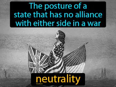 The posture of a state that has no alliance with either side in a war