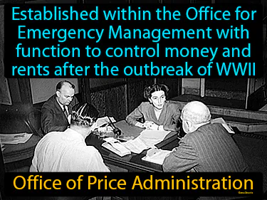 established to control money (price controls) and rents after the outbreak of WWII