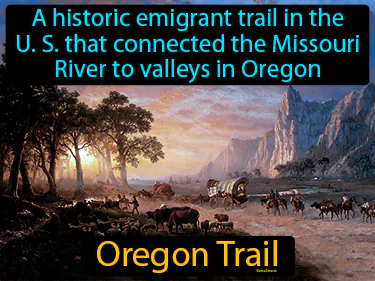 a historic emigrant trail in the US that connected the Missouri River to valleys in Oregon