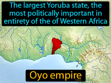 The largest Yoruba state, the most politically important in entirety of the of Western Africa