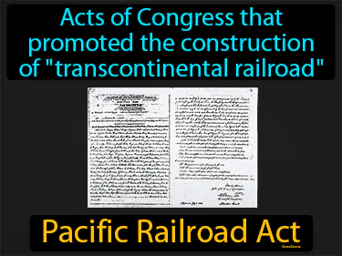 acts of Congress that promoted the construction of the transcontinental railroad