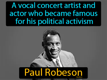 a vocal concert artist and actor who became famous for his political activism