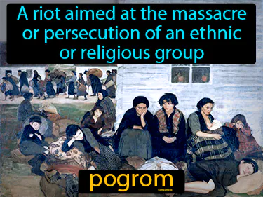 A riot aimed at the massacre or persecution of an ethnic or religious group
