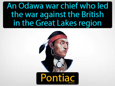 an Odawa war chief who led the war against the British in the Great Lakes region