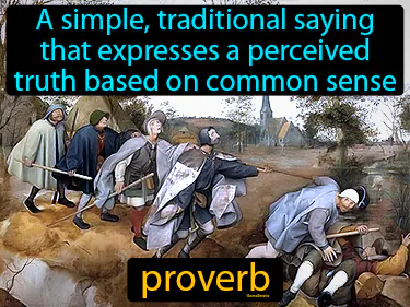 a simple, traditional saying that expresses a perceived truth based on common sense