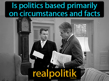 Is politics based primarily on circumstances and facts