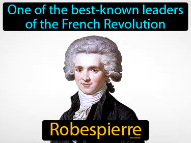 one of the best-known leaders of the French Revolution