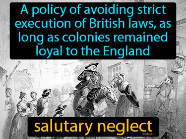 a policy of avoiding strict execution of British laws, as long as colonies remained loyal to the England