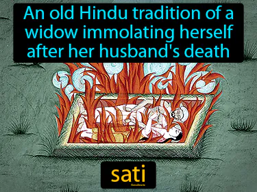 An old Hindu tradition of a widow immolating herself after her husband's death