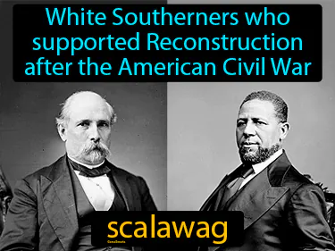 Southerners who supported Reconstruction after the Civil War