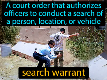 a court order that authorizes officers to conduct a search of a person, location, or vehicle