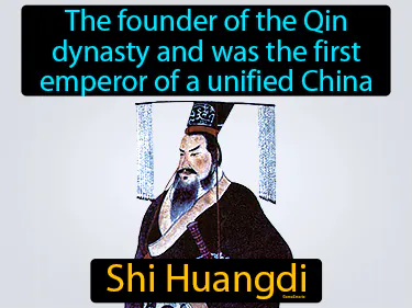 the founder of the Qin dynasty and was the first emperor of a unified China
