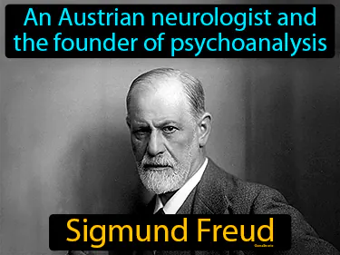 an Austrian neurologist and the founder of psychoanalysis