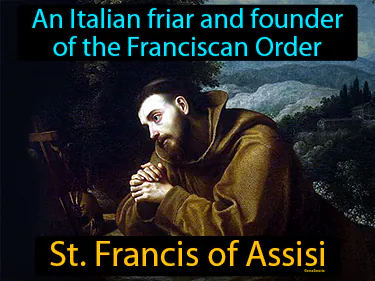An Italian friar and founder of the Franciscan Order