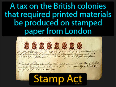 a tax on the British colonies that required printed materials be produced on stamped paper from London