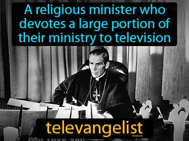a religious minister who devotes a large portion of their ministry to television
