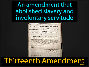an amendment that abolished slavery and involuntary servitude