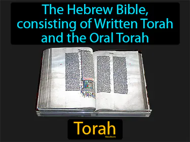 the Hebrew Bible, consisting of Written Torah and the Oral Torah